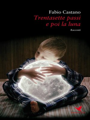 cover image of Trentasette passi e poi la luna